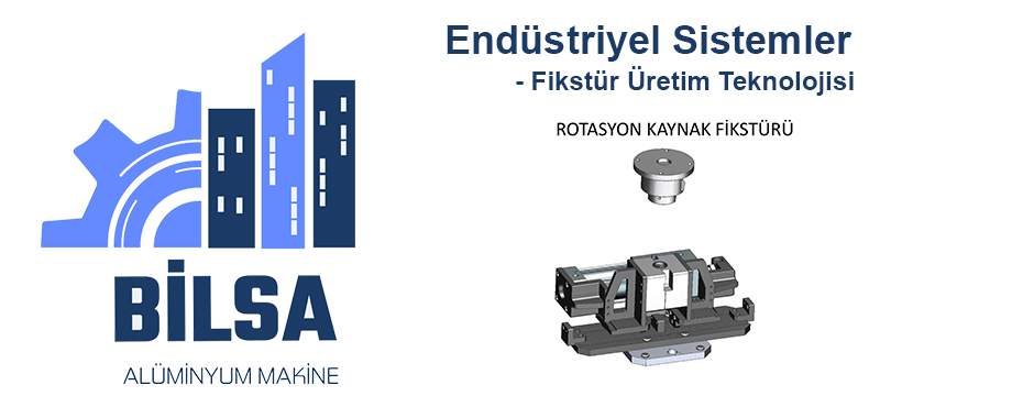 fikstür üretim teknolojisi